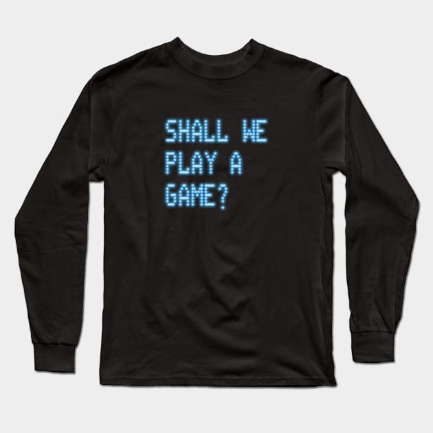 War Games – Shall We Play a Game? (Stacked Layout) Long Sleeve T-Shirt by GraphicGibbon